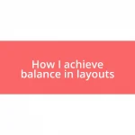 How I achieve balance in layouts