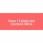 How I Celebrate Contest Wins