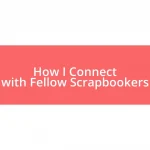 How I Connect with Fellow Scrapbookers
