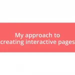 My approach to creating interactive pages
