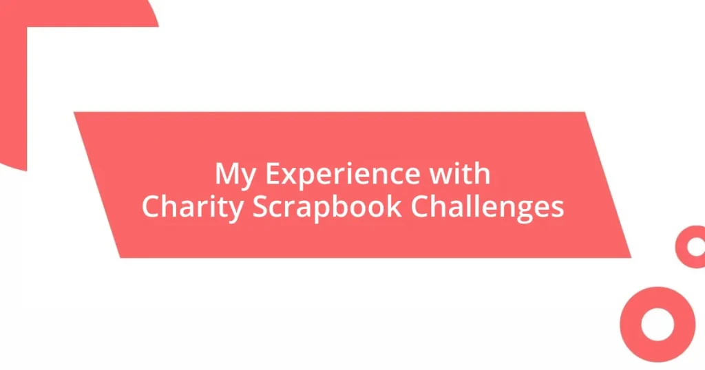 My Experience with Charity Scrapbook Challenges