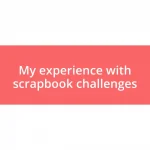 My experience with scrapbook challenges