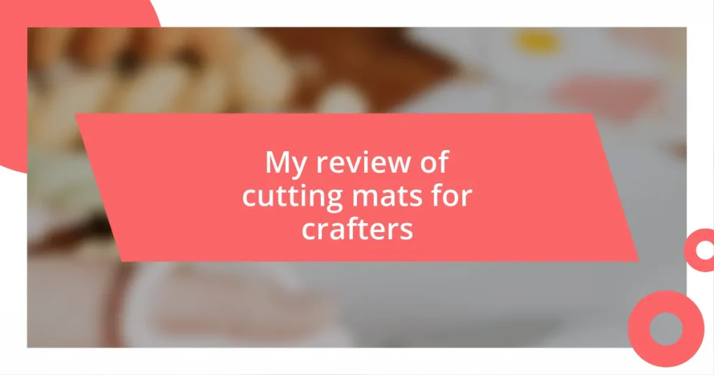 My review of cutting mats for crafters
