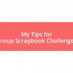 My Tips for Group Scrapbook Challenges