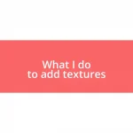 What I do to add textures