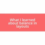 What I learned about balance in layouts