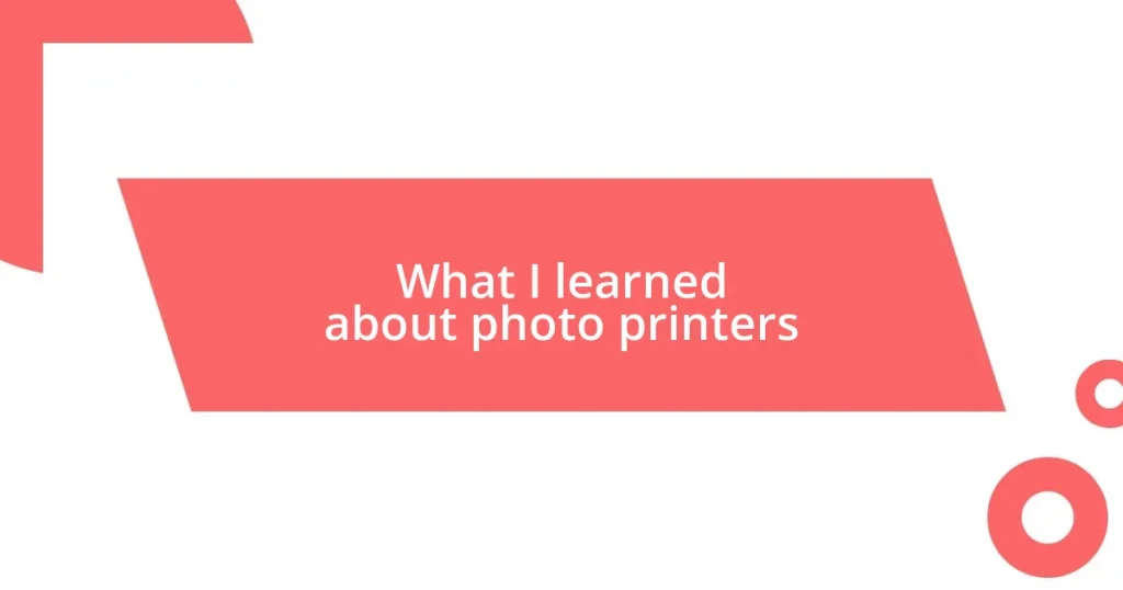 What I learned about photo printers