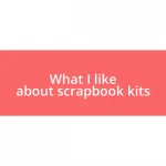 What I like about scrapbook kits