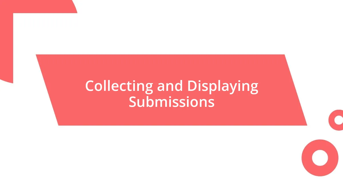 Collecting and Displaying Submissions