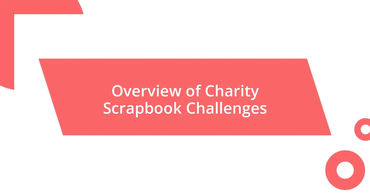 Overview of Charity Scrapbook Challenges