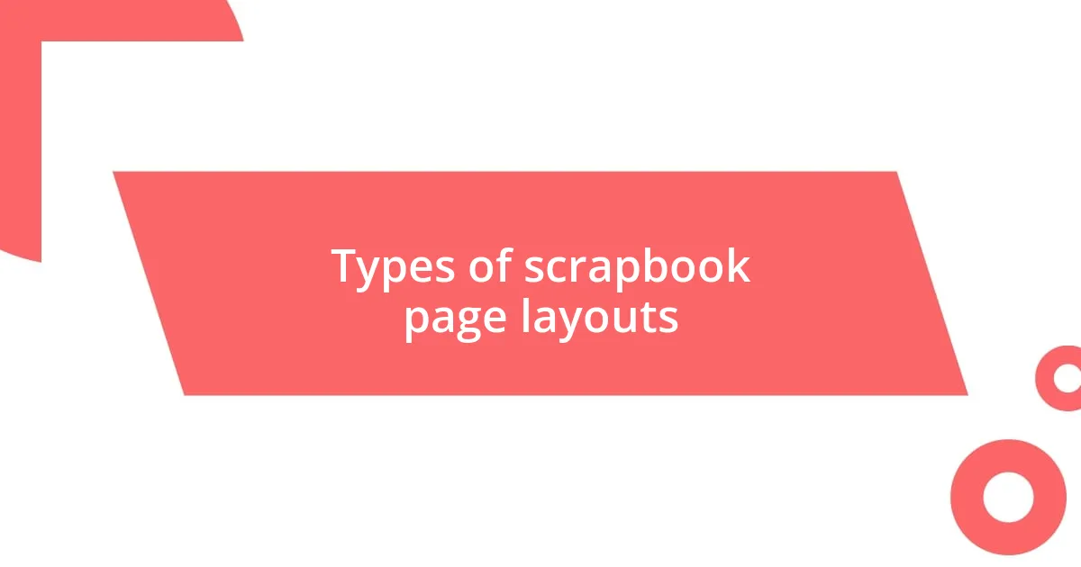Types of scrapbook page layouts