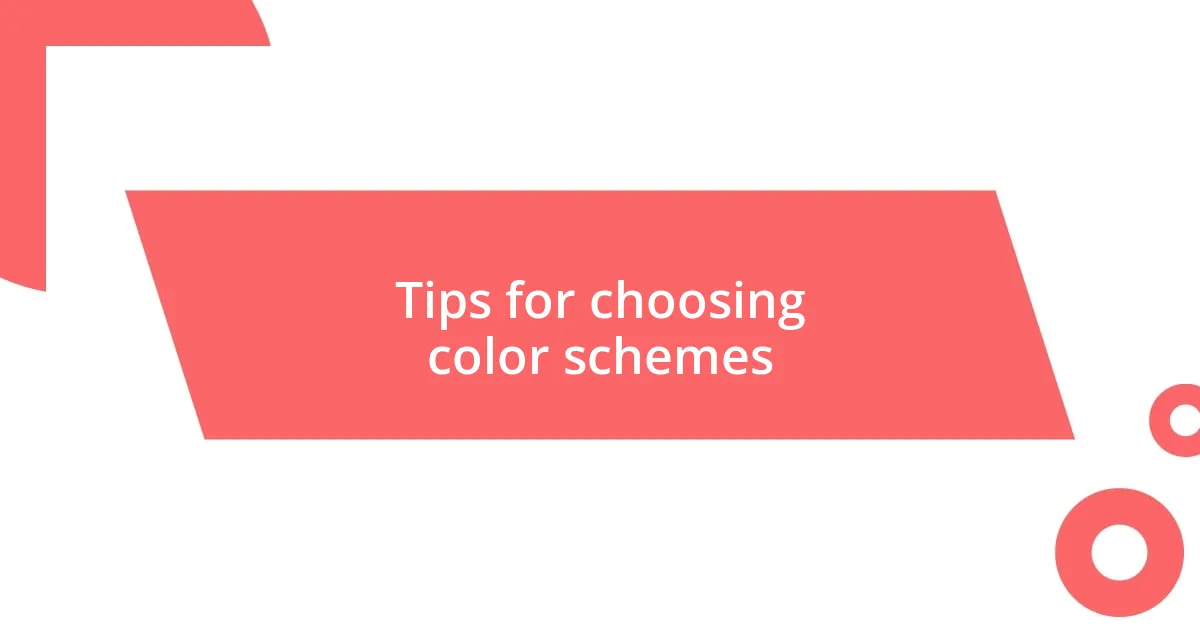 Tips for choosing color schemes