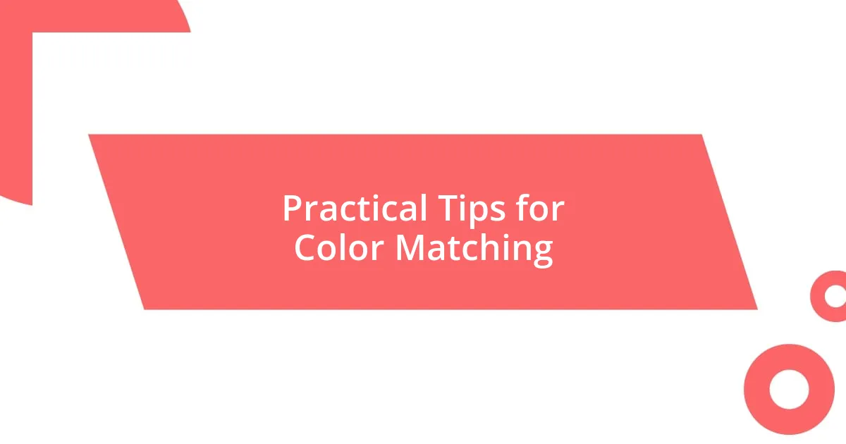 Practical Tips for Color Matching